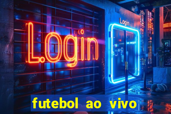futebol ao vivo futebol muleke
